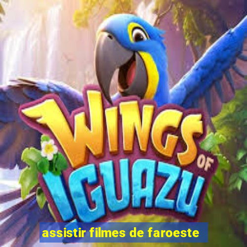 assistir filmes de faroeste